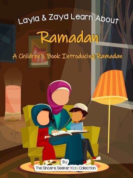 Title details for Layla & Zayd Learn About Ramadan by The Sincere Seeker Kids Collection - Available